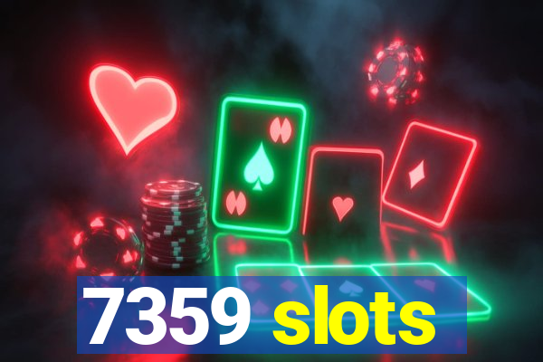 7359 slots